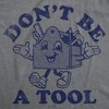 Mens Funny T Shirts Dont Be A Tool Sarcastic Toolbox Graphic Novelty Tee For Men - Crazy Dog Men's T Shirt - 2 of 4