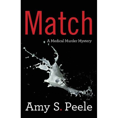 Match - by  Amy S Peele (Paperback)