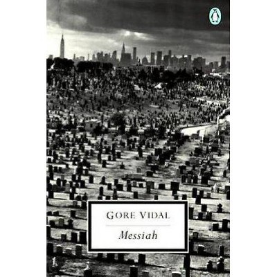 The Messiah - (Classic, 20th-Century, Penguin) by  Gore Vidal (Paperback)