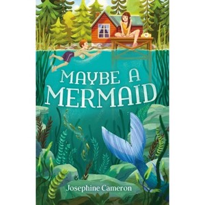 Maybe a Mermaid - by  Josephine Cameron (Paperback) - 1 of 1