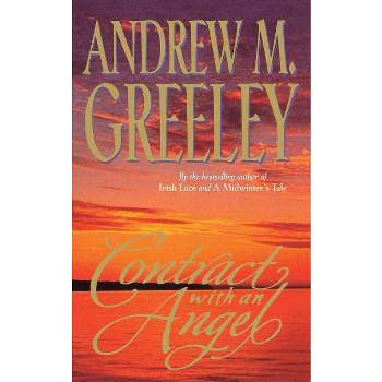 Contract with an Angel - by  Andrew M Greeley (Paperback)