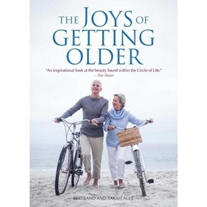 The Joys of Getting Older - by  Bertrand Agee & Sarah Agee (Paperback) - 1 of 1