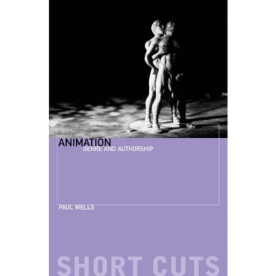 Animation - (Short Cuts) by  Paul Wells (Paperback)