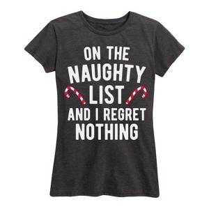 Women's - Instant Message - On The Naughty List I Regret Nothing Short Sleeve Graphic T-Shirt - 1 of 4
