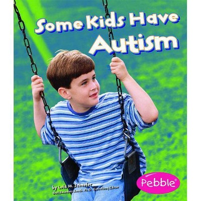 Some Kids Have Autism - (Pebble Books: Understanding Differences (Paperback)) by  Martha E H Rustad (Paperback)