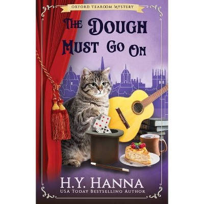 The Dough Must Go On - (Oxford Tearoom Mysteries) by  H y Hanna (Paperback)