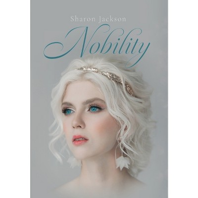 Nobility - by Sharon Jackson
