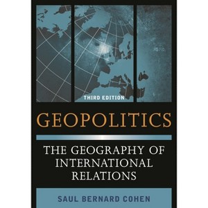 Geopolitics - 3rd Edition by  Saul Bernard Cohen (Paperback) - 1 of 1