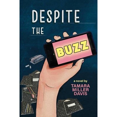 Despite the Buzz - by  Tamara Davis (Paperback)