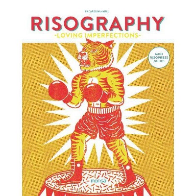  Risography - by  Carolina Amell (Hardcover) 