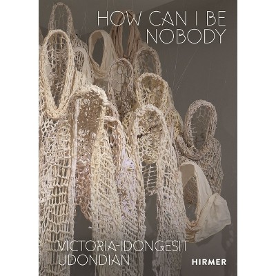 Victoria-Idongesit Udondian - by  Sylvester Okwunodu Ogbechie (Hardcover)