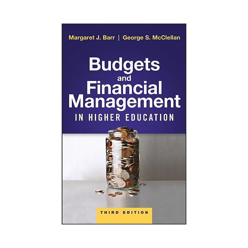 Budgets and Financial Management in Higher Education - 3rd Edition by  Margaret J Barr & George S McClellan (Hardcover), 1 of 2