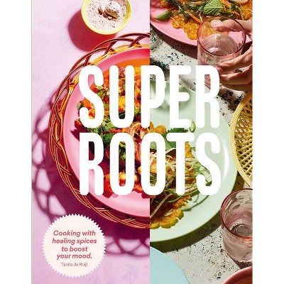 Super Roots - by  Tanita de Ruijt (Paperback)