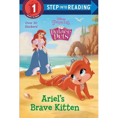 Ariel's Brave Kitten (Disney Princess: Palace Pets) - (Step Into Reading) by  Random House Disney (Paperback)