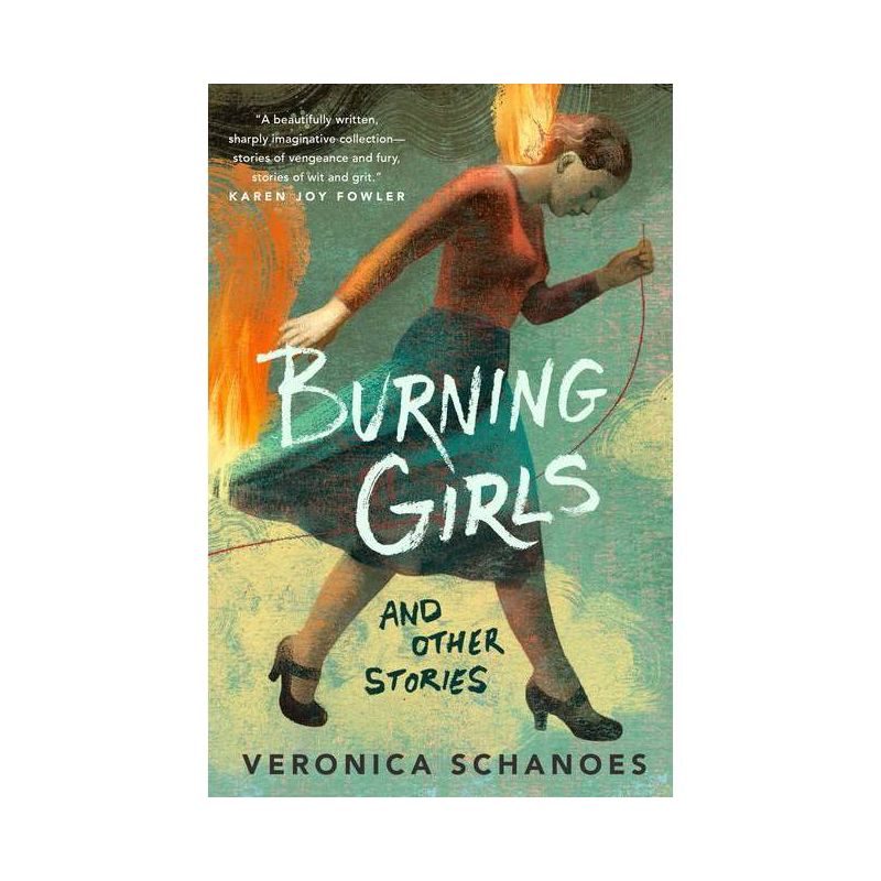 Burning Girls and Other Stories - by  Veronica Schanoes (Paperback), 1 of 2