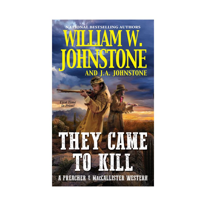 They Came to Kill - (Preacher & Maccallister Western) by  William W Johnstone & J a Johnstone (Paperback), 1 of 2