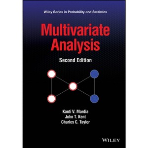 Multivariate Analysis - (Wiley Probability and Statistics) 2nd Edition by  Kanti V Mardia & John T Kent & Charles C Taylor (Hardcover) - 1 of 1