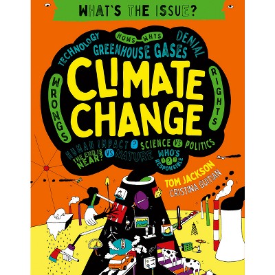 Climate Change - (What's the Issue?) by  Tom Jackson (Paperback)