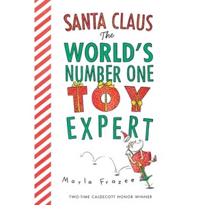 Santa Claus: The World's Number One Toy Expert Board Book - by  Marla Frazee - 1 of 1