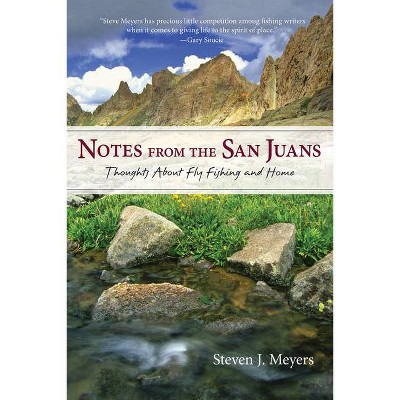 Notes from the San Juans - (Pruett) by  Steven J Meyers (Hardcover)