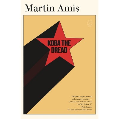 Koba the Dread - by  Martin Amis (Paperback)