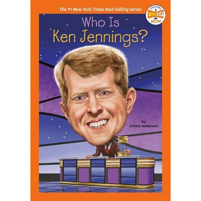 Who Is Ken Jennings? - (Who HQ Now) by  Kirsten Anderson & Who Hq (Paperback)