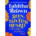 Seen, Loved and Heard - by  Tabitha Brown (Hardcover)