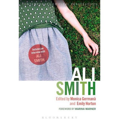 Ali Smith - (Contemporary Critical Perspectives) (Paperback)