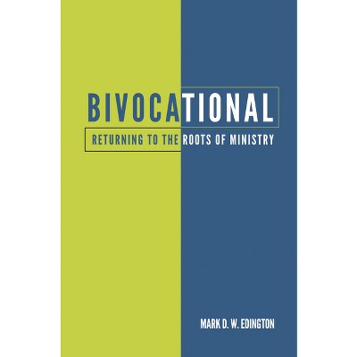 Bivocational - by  Mark D W Edington (Paperback)
