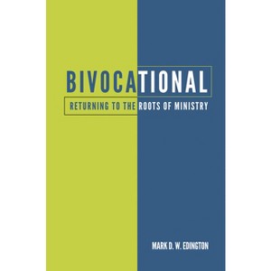 Bivocational - by  Mark D W Edington (Paperback) - 1 of 1