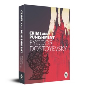 Crime and Punishment - by  Fyodor Dostoevsky (Paperback) - 1 of 1