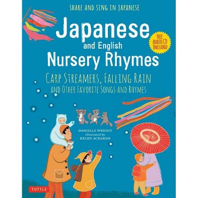 Japanese and English Nursery Rhymes - by  Danielle Wright (Hardcover)