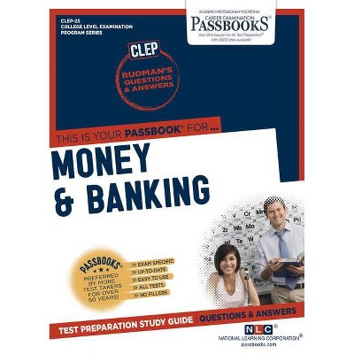 Money & Banking (CLEP-25) - (College Level Examination Program) by  National Learning Corporation (Paperback)