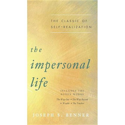 The Impersonal Life - by  Joseph S Benner (Paperback)