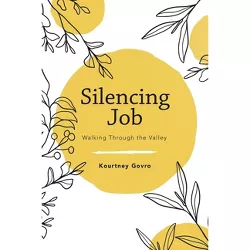 Silencing Job - by Kourtney Govro