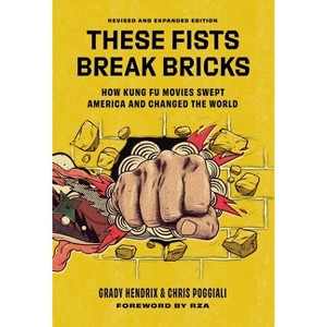 These Fists Break Bricks (Revised and Expanded Edition) - by  Grady Hendrix & Chris Poggiali (Hardcover) - 1 of 1