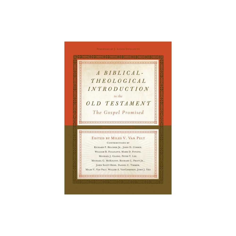 A Biblical-Theological Introduction to the Old Testament - by Miles V Van Pelt (Hardcover)