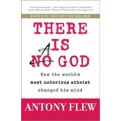 There Is a God - by  Antony Flew & Roy Abraham Varghese (Paperback)