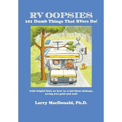 RV Oopsies - by  Larry MacDonald (Paperback)