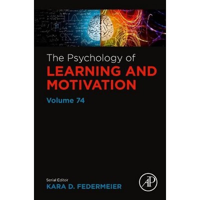 The Psychology of Learning and Motivation, 74 - (Psychology of Learning & Motivation) by  Kara D Federmeier (Hardcover)