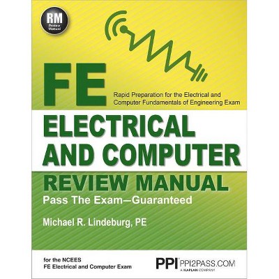 Ppi Fe Electrical and Computer Review Manual - Comprehensive Fe Book for the Fe Electrical and Computer Exam - by  Michael R Lindeburg (Paperback)