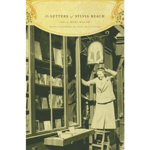 The Letters of Sylvia Beach - (Hardcover) - 1 of 1