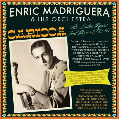 Enric Madriguera & His Orchestra - Carioca Hits Latin Magic And More 1932-47 (CD)