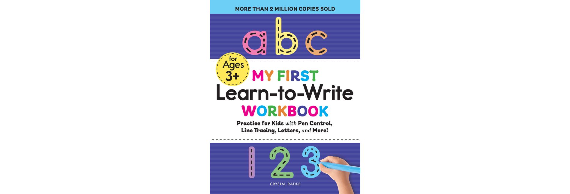 My First Learn to Write Workbook - (Kids Coloring Activity Books) by Crystal Radke (Paperback)