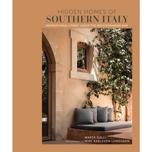 Hidden Homes of Southern Italy - by  Marta Galli (Hardcover) - 1 of 1