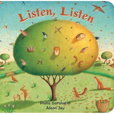 Listen, Listen - by  Phillis Gershator (Board Book)