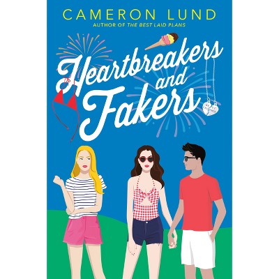 Heartbreakers And Fakers - By Cameron Lund (paperback) : Target