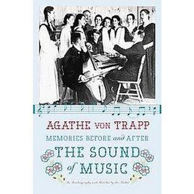 Memories Before and After the Sound of Music - by  Agathe Von Trapp (Paperback)