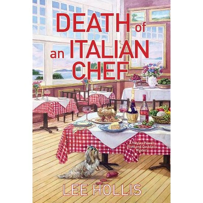 Death of an Italian Chef - (Hayley Powell Mystery) by  Lee Hollis (Paperback)