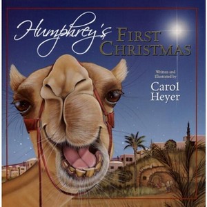Humphrey's First Christmas - by  Carol Heyer (Hardcover) - 1 of 1